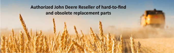 Authorized John Deere Reseller of hard-to-find and obsolete replacement parts